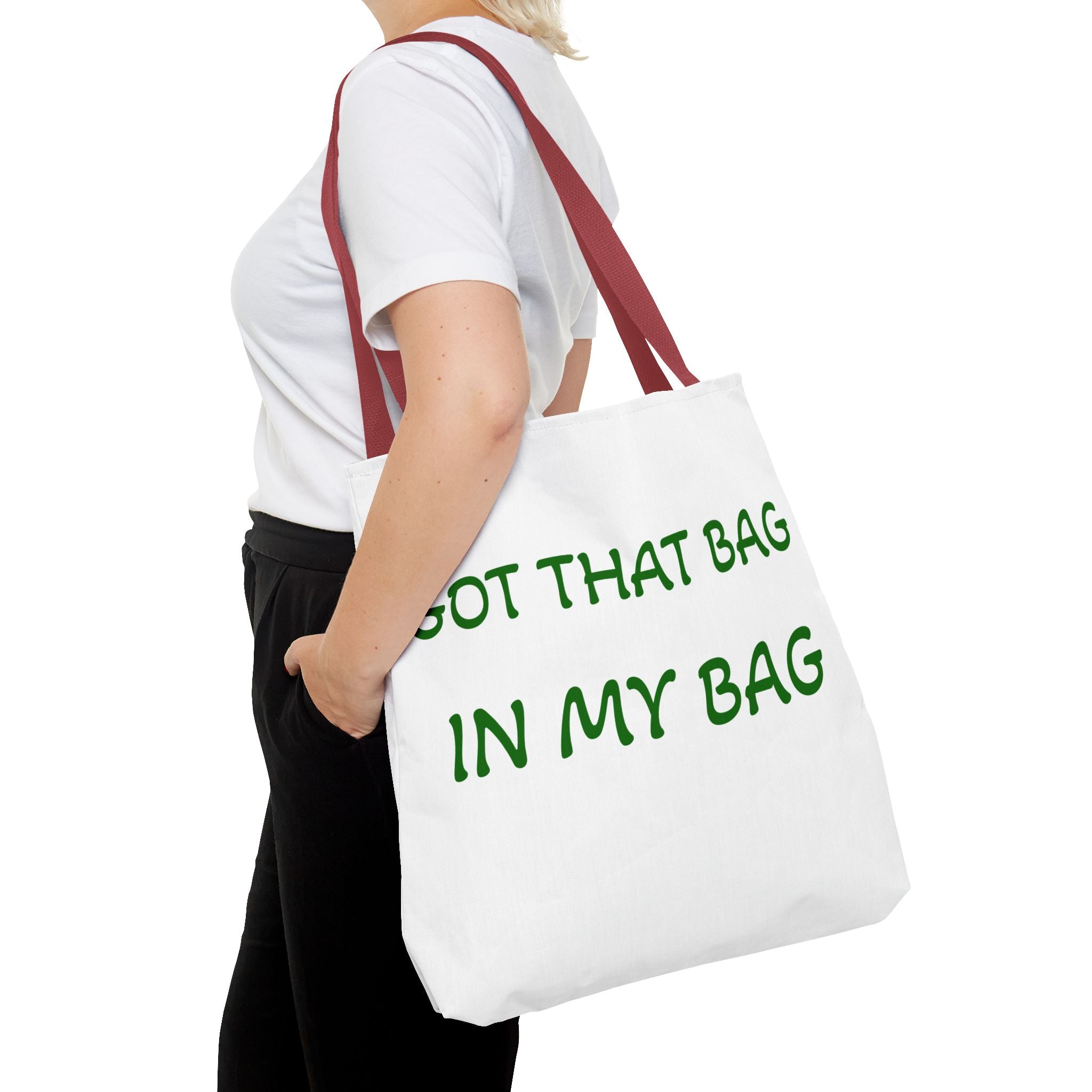 Got That Bag Tote — 'Got that bag. In my bag.' All-Over Print Tote