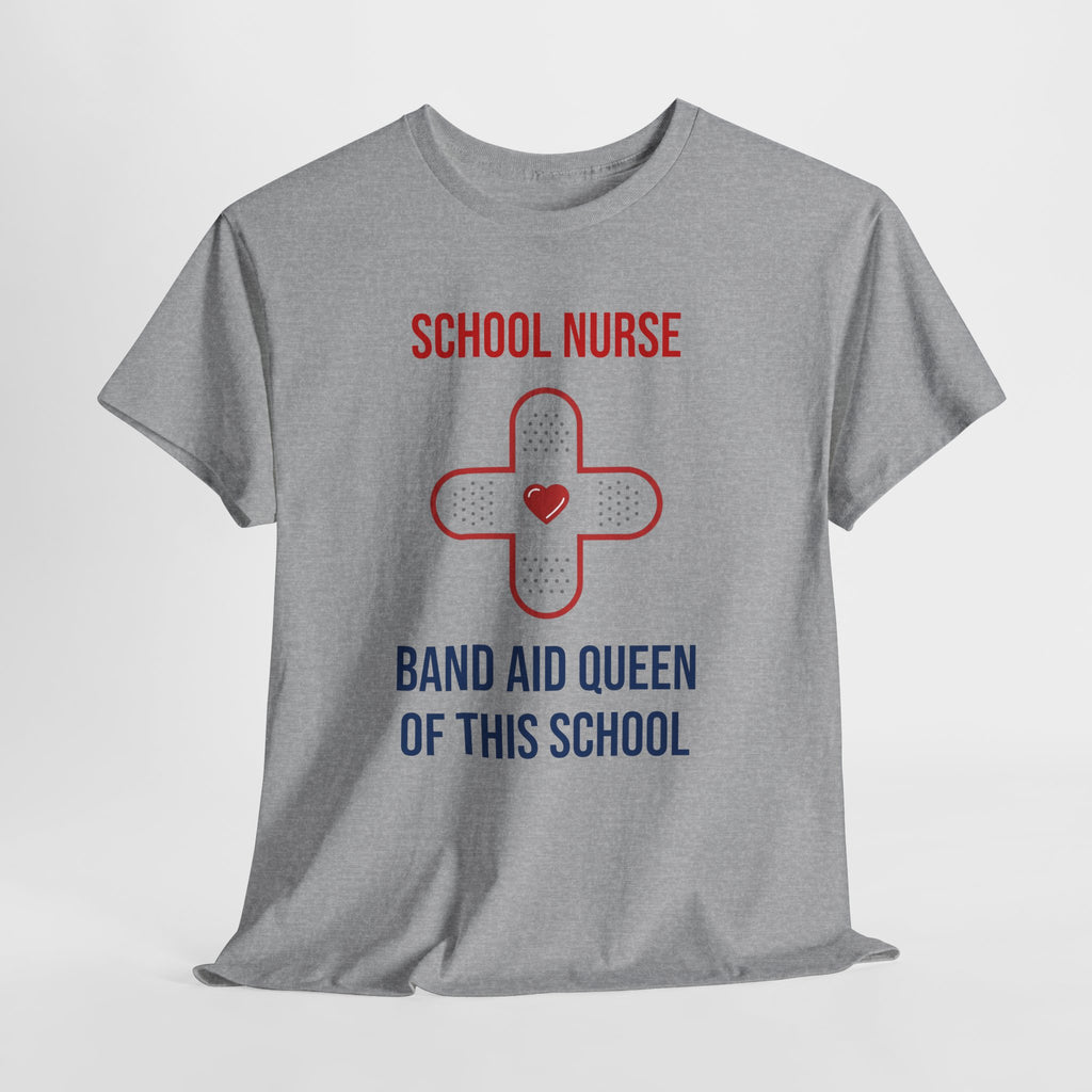 School Nurse T-Shirt – “Band Aid Queen of This School” Cotton Tee