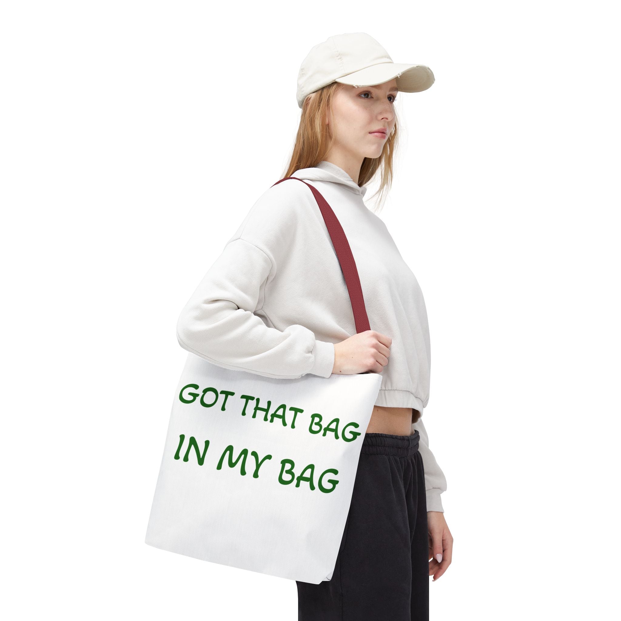 Got That Bag Tote — 'Got that bag. In my bag.' All-Over Print Tote