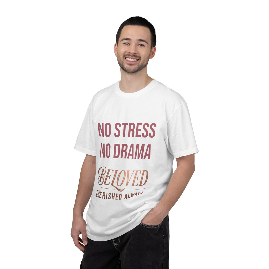 No Stress No Drama Beloved T-Shirt — Positive Message Tee for Women & Loved Ones