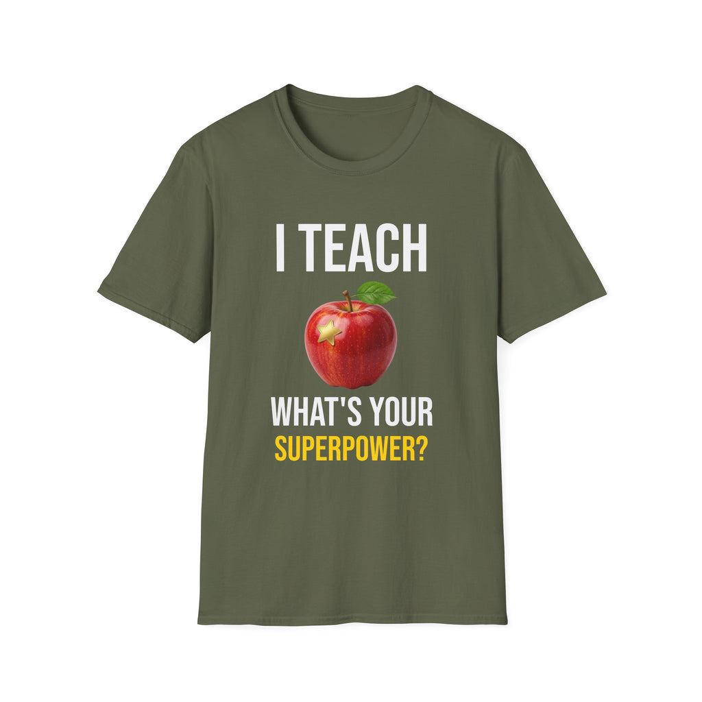 I Teach What's Your Superpower T-Shirt — Funny Teacher Gift Back To School Tee