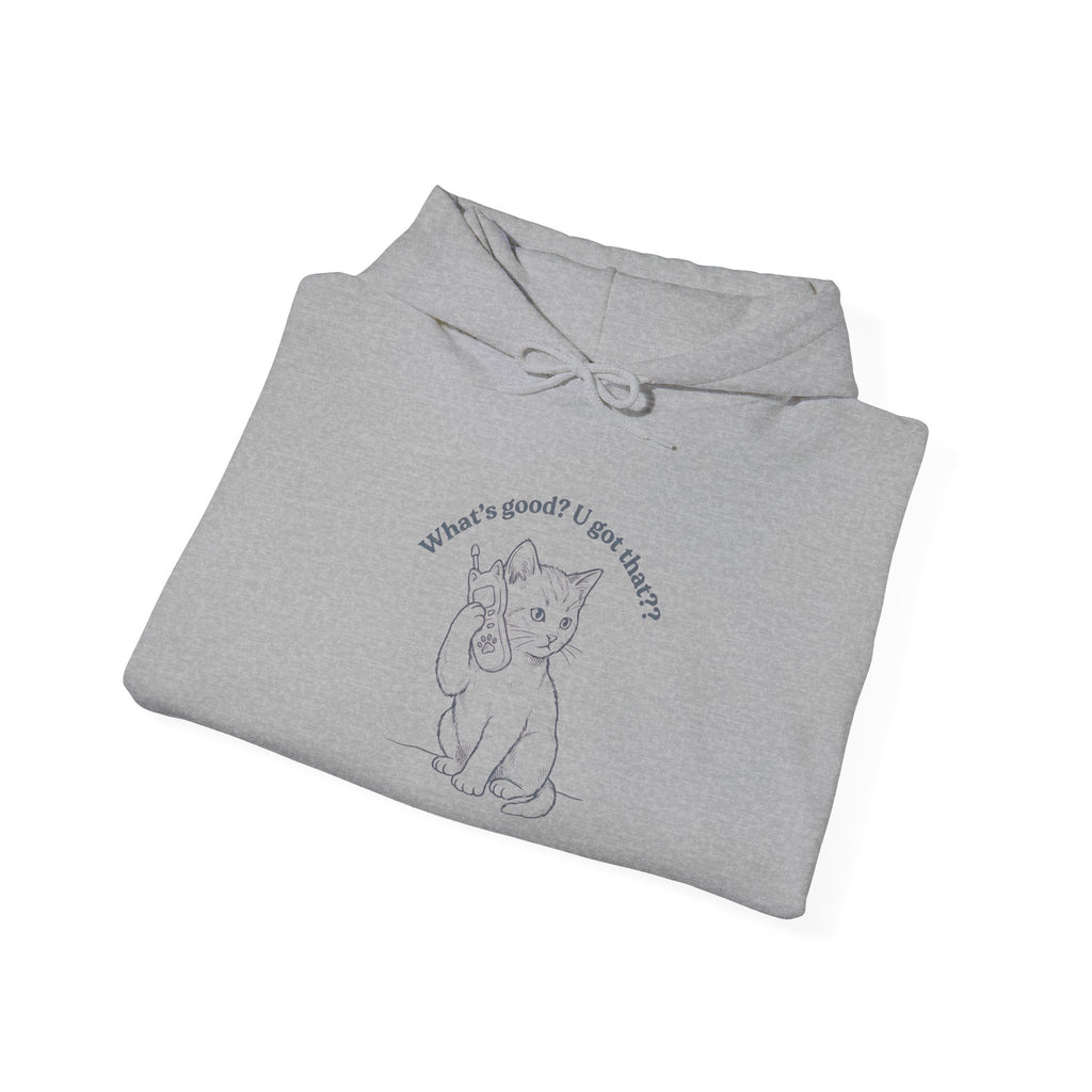 Fun Cat on Phone Hoodie — "What’s good? You got that??"