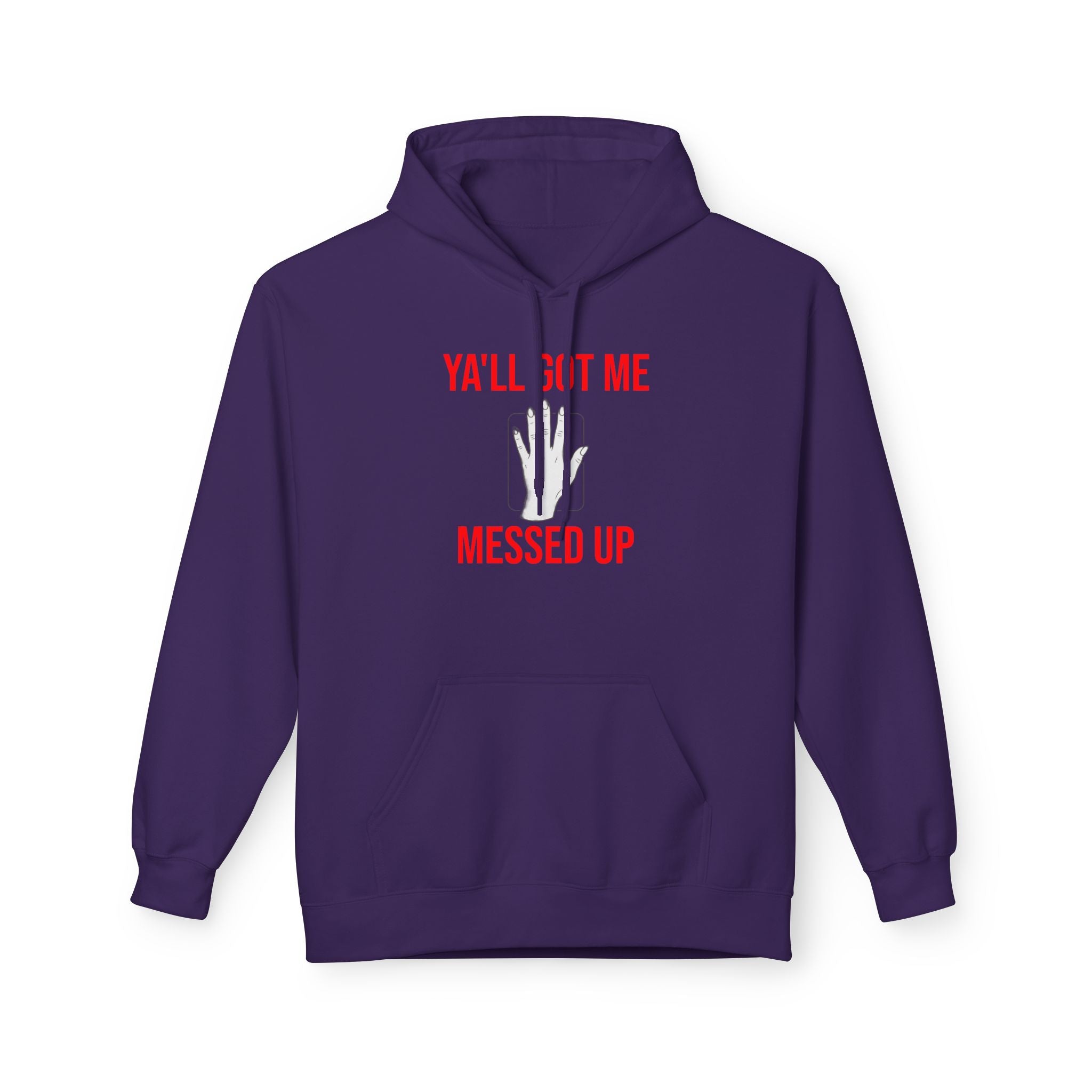 Ya'll Got Me Messed Up Hoodie – Funny Southern Sassy Pullover