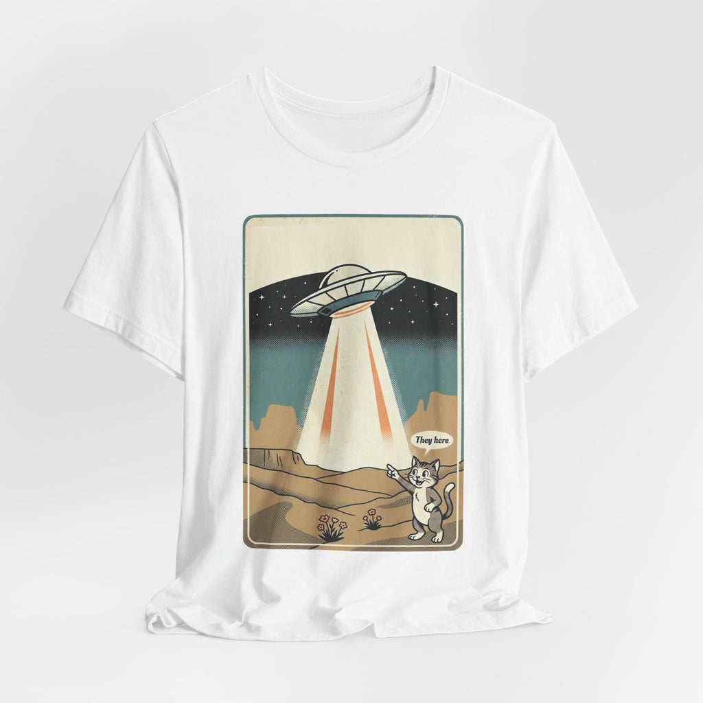 They Here Alien T-Shirt — Funny UFO ET Invader Tee