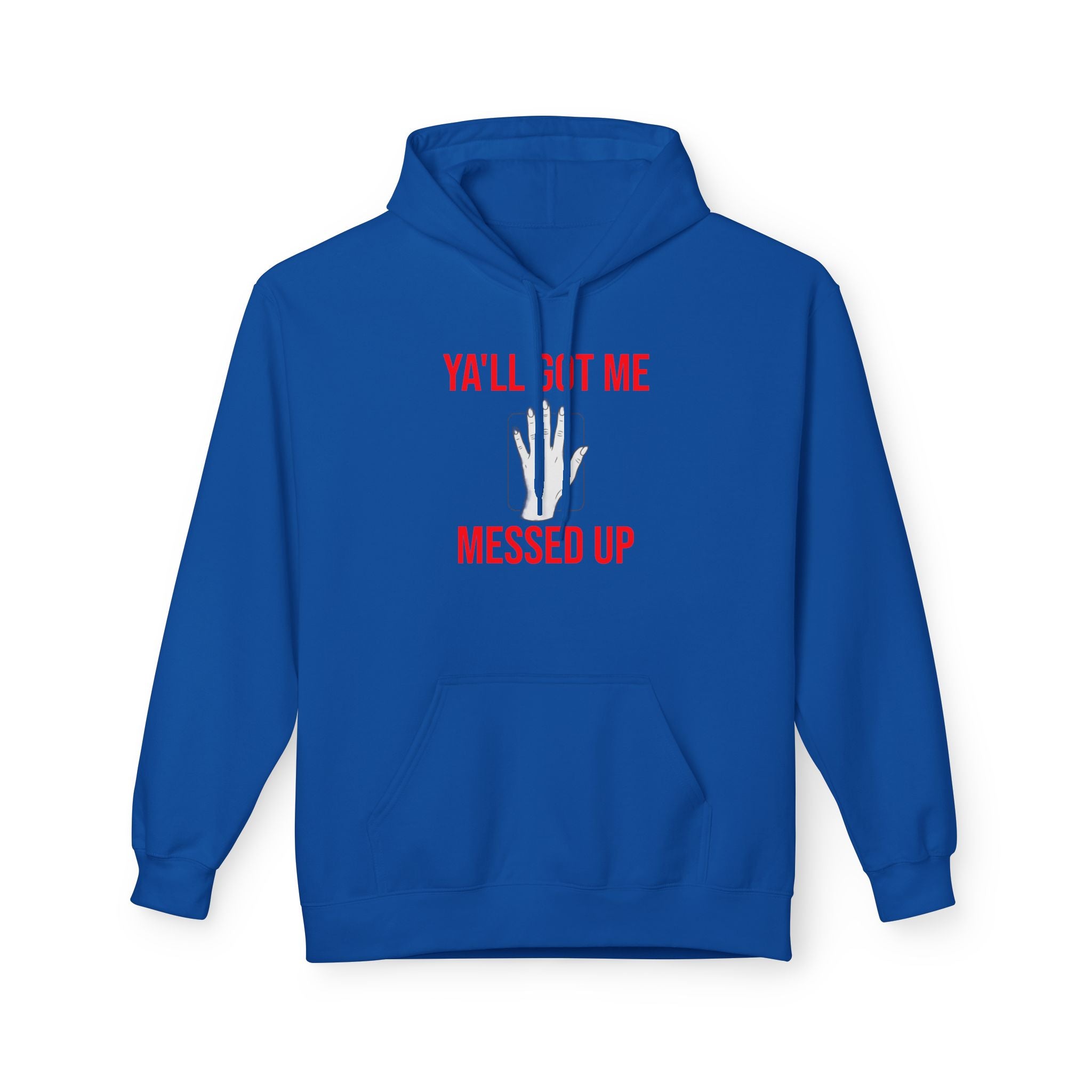 Ya'll Got Me Messed Up Hoodie – Funny Southern Sassy Pullover