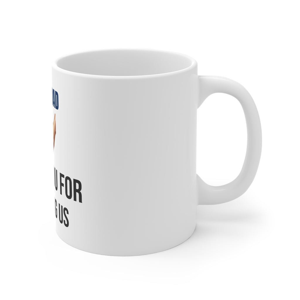 Bonus Dad Coffee Mug — Heartfelt Stepfather Father's Day Gift Thank You For Choosing Us