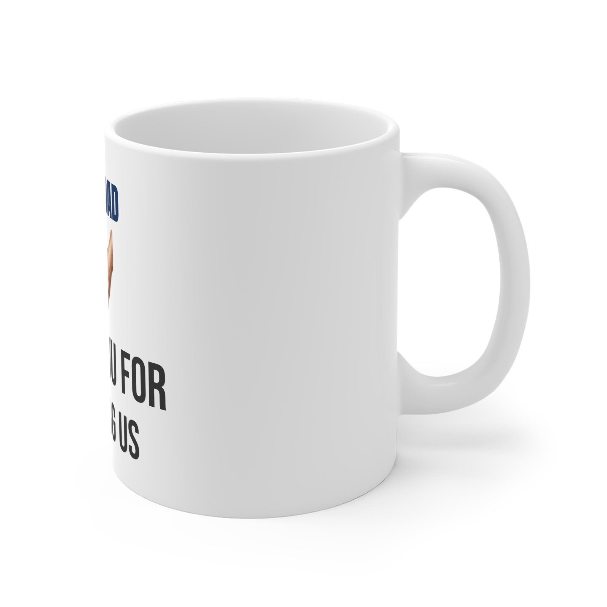 Bonus Dad Coffee Mug — Heartfelt Stepfather Father's Day Gift Thank You For Choosing Us