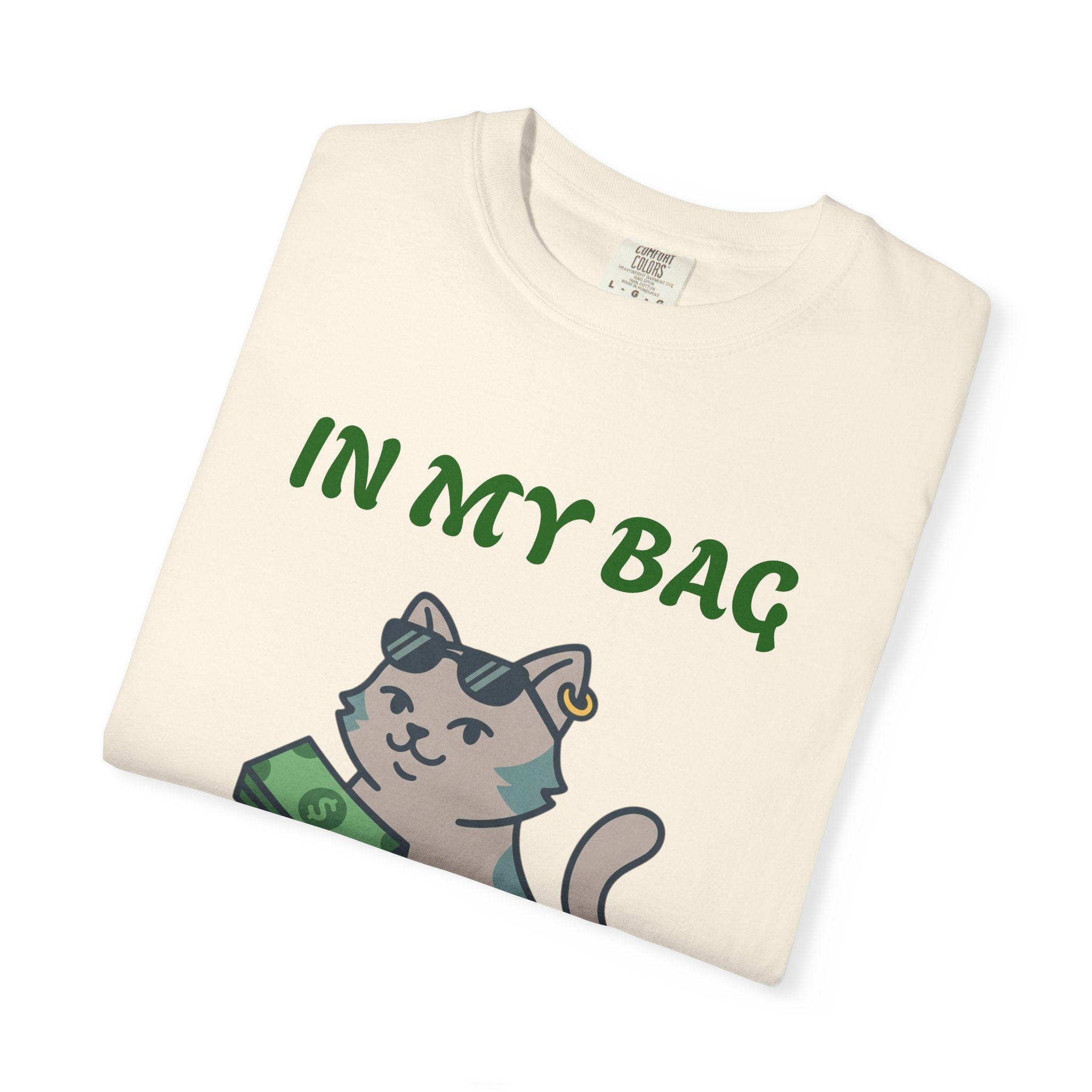 Cat Money T-Shirt — "In My Bag, Got My Bag" Graphic Tee