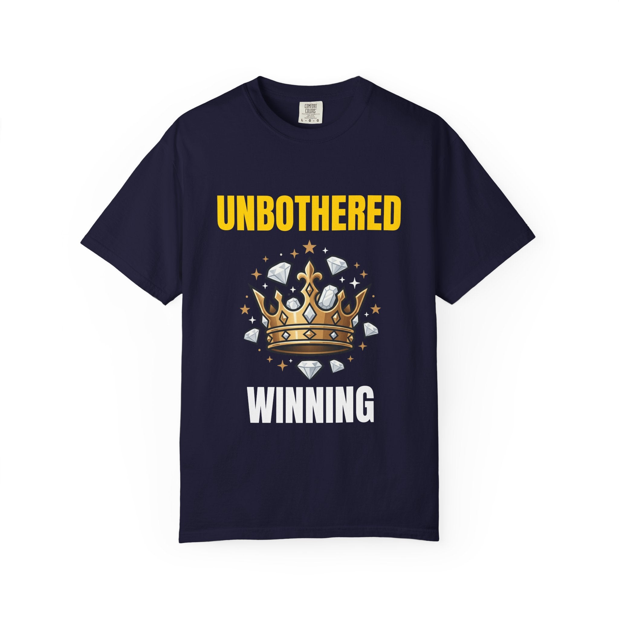 Unbothered Winning T-Shirt — Crown Graphic Motivational Tee