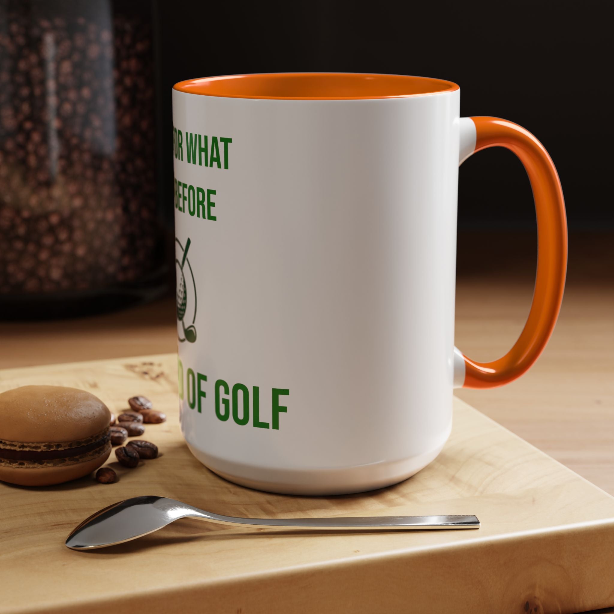 Sorry For What I Said Before My Golf Game Coffee Mug — Funny Golfing Dad Father's Day Gift