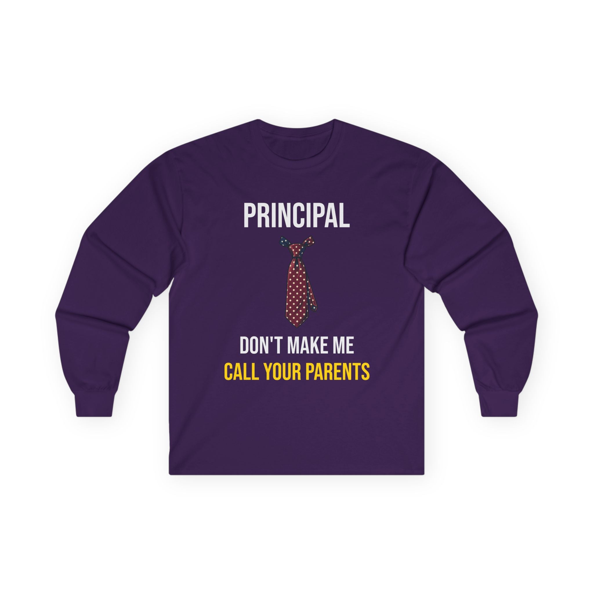 Principal Don't Make Me Call Your Parents T-Shirt — Funny Back To School Administrator Gift Tee