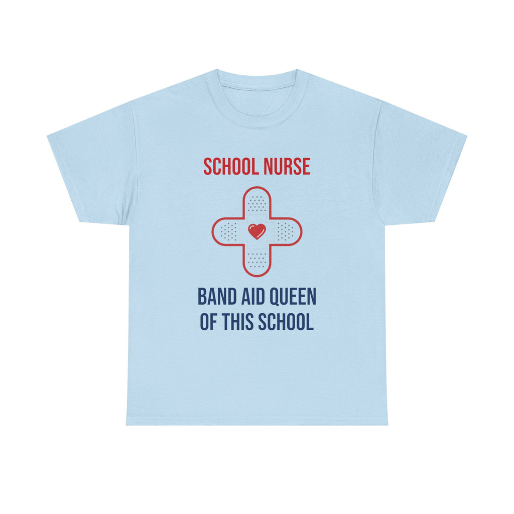 School Nurse T-Shirt – “Band Aid Queen of This School” Cotton Tee