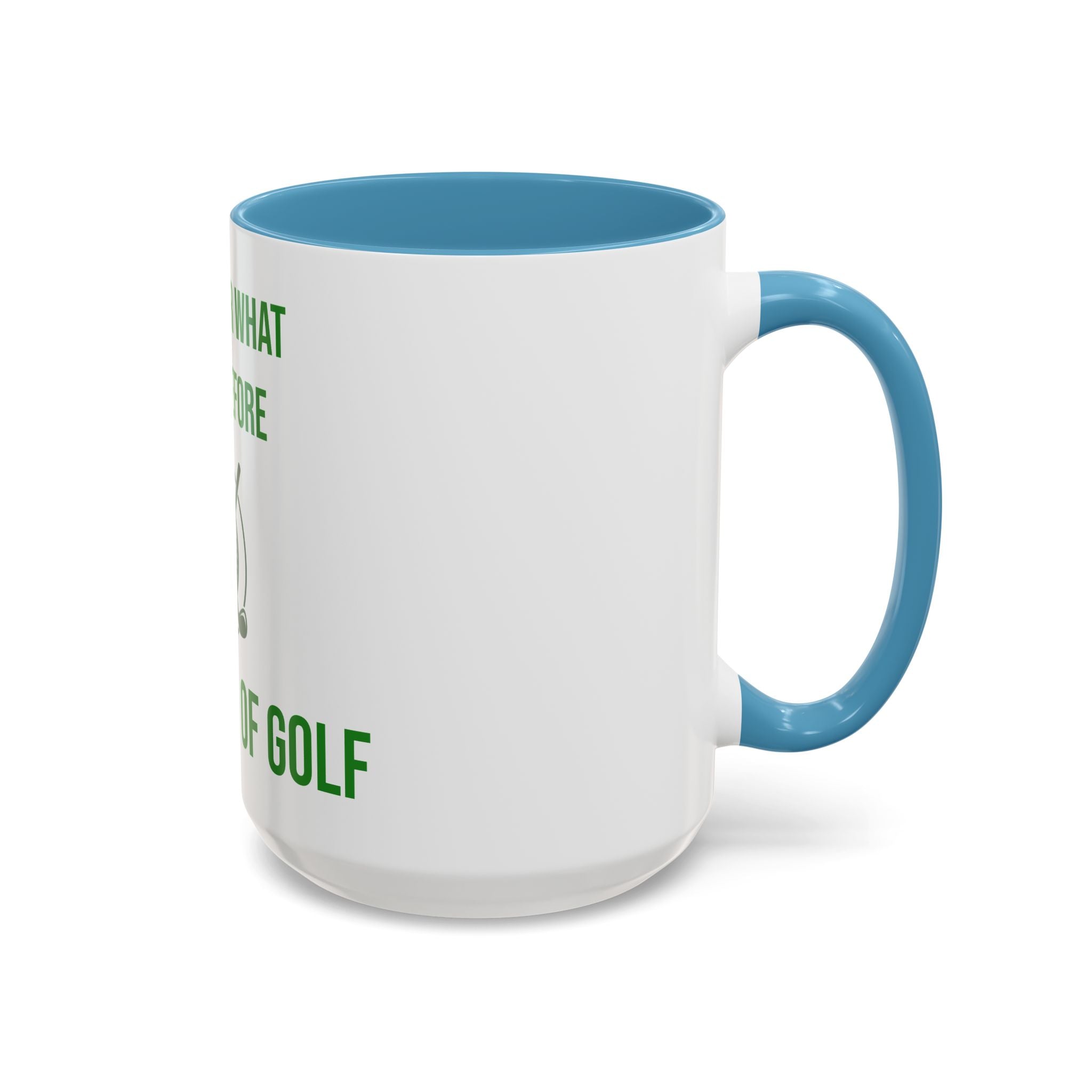Sorry For What I Said Before My Golf Game Coffee Mug — Funny Golfing Dad Father's Day Gift