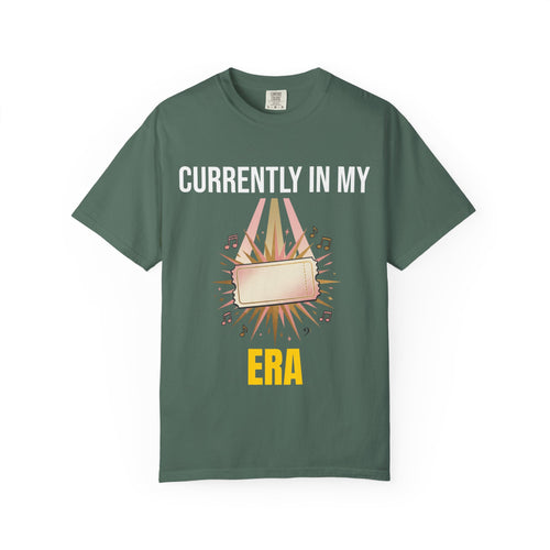 Currently In My Era T-Shirt — Vintage Garment-Dyed Graphic Tee