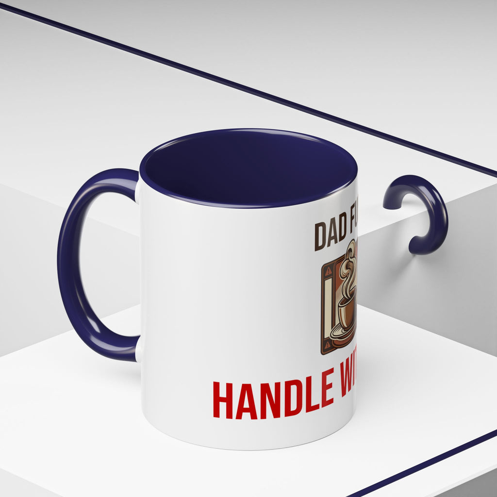 Dad Fuel Coffee Mug — Funny Father's Day Gift Mug Handle With Care 11oz or 15oz