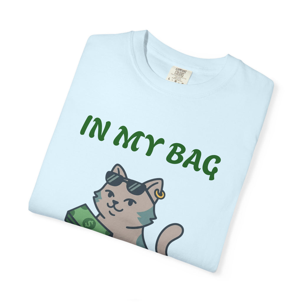Cat Money T-Shirt — "In My Bag, Got My Bag" Graphic Tee