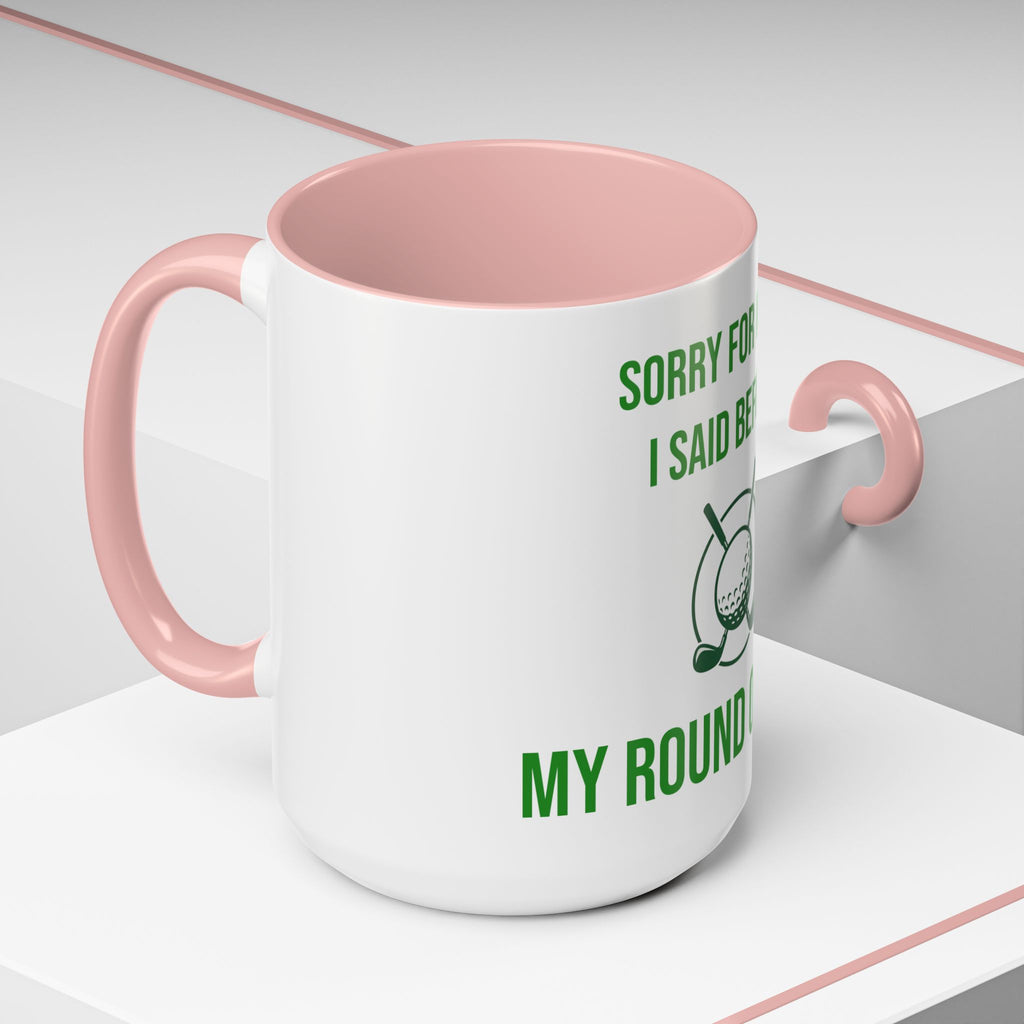 Sorry For What I Said Before My Golf Game Coffee Mug — Funny Golfing Dad Father's Day Gift