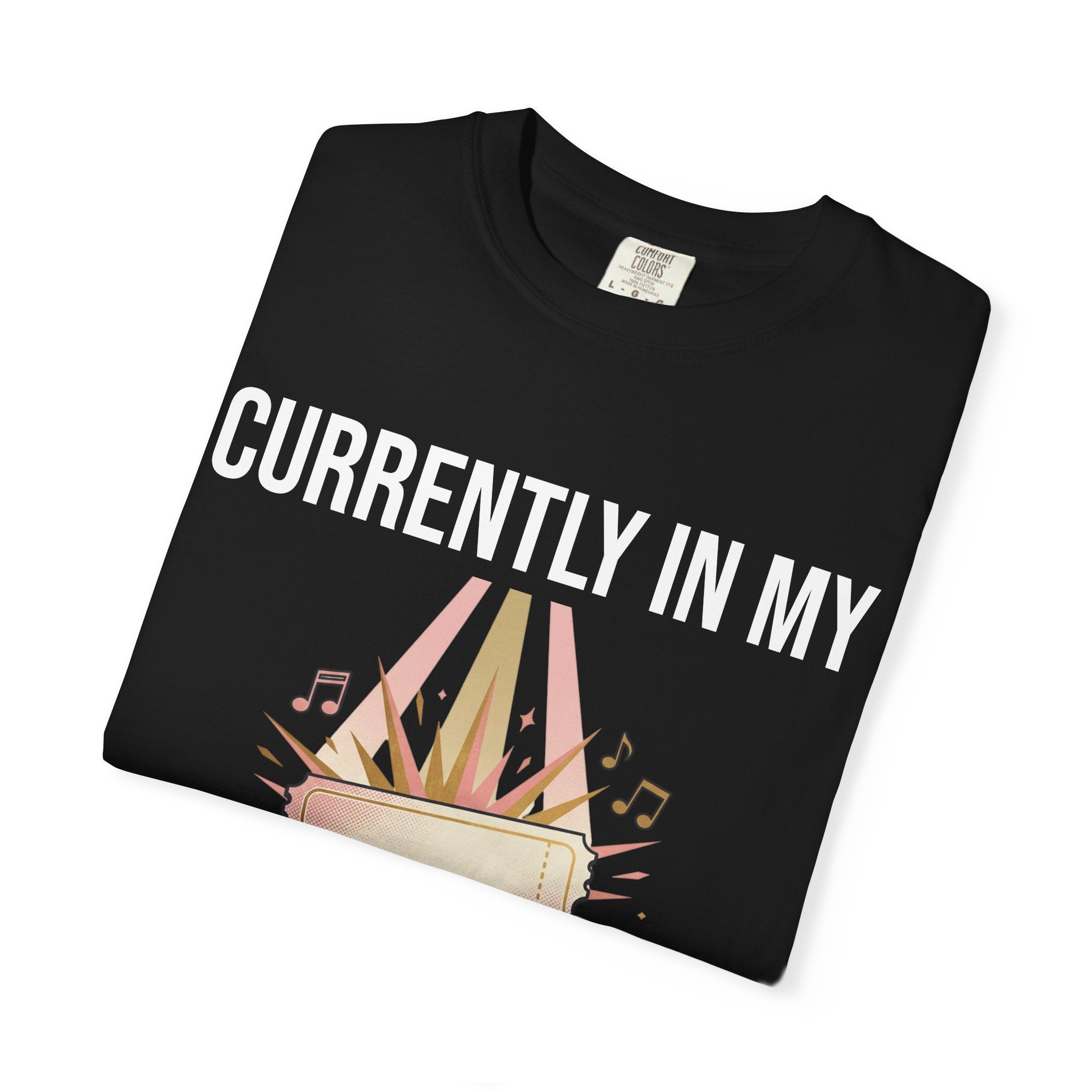 Currently In My Era T-Shirt — Vintage Garment-Dyed Graphic Tee