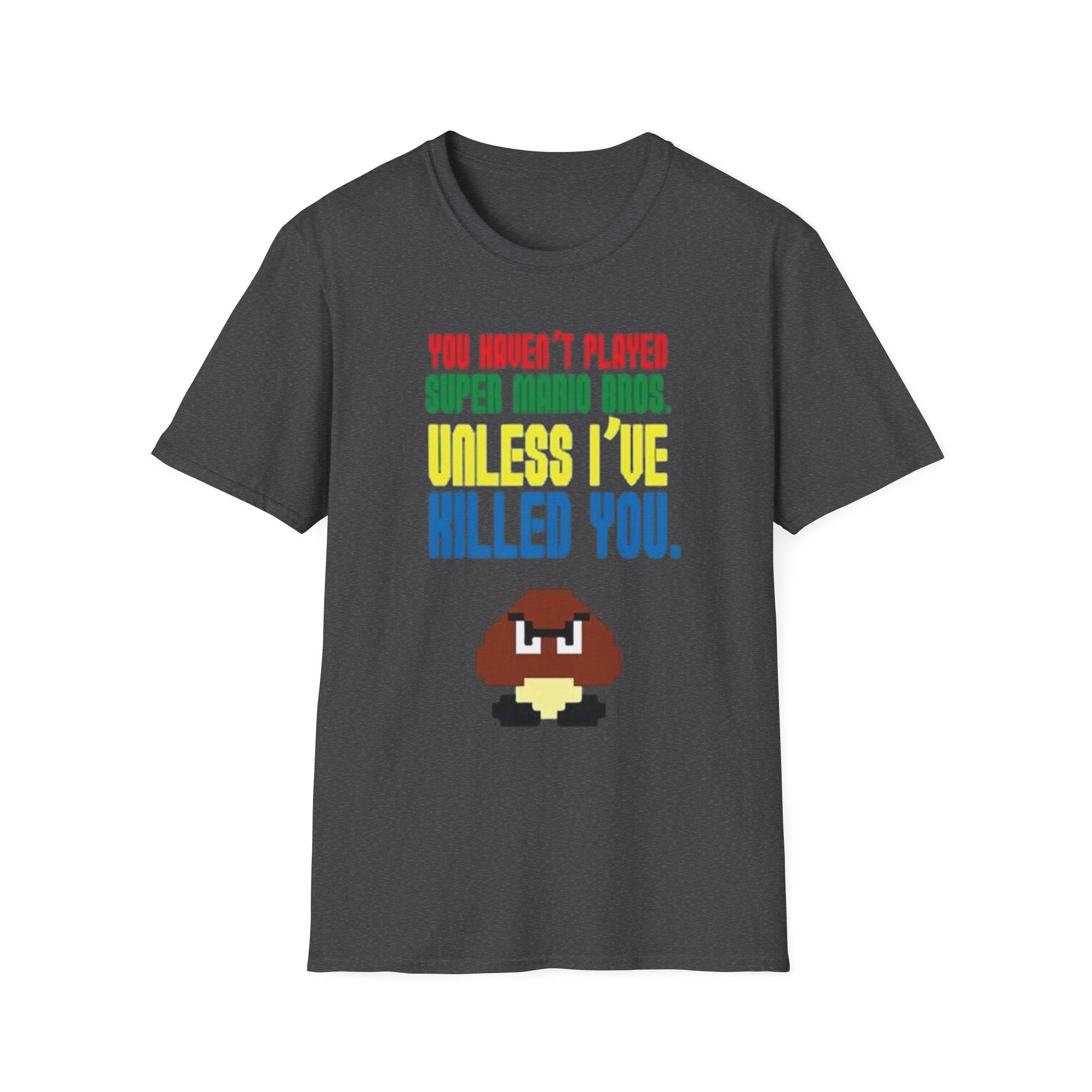 Retro Pixel T‑Shirt –  You are not a gamer unless I've killed you Funny Gamer Tee