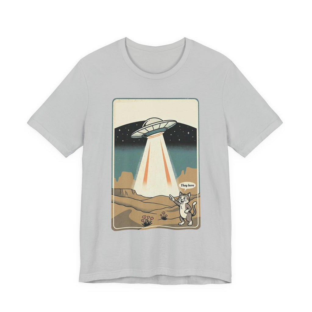 They Here Alien T-Shirt — Funny UFO ET Invader Tee