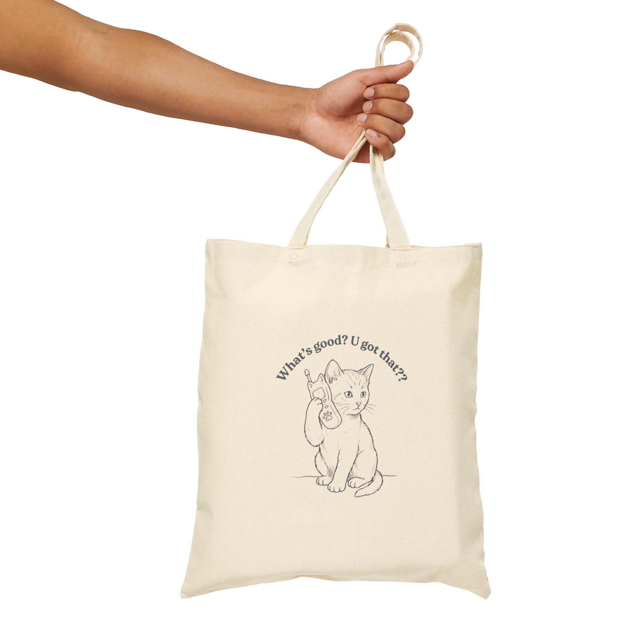 You Got That? Cotton Canvas Tote Bag
