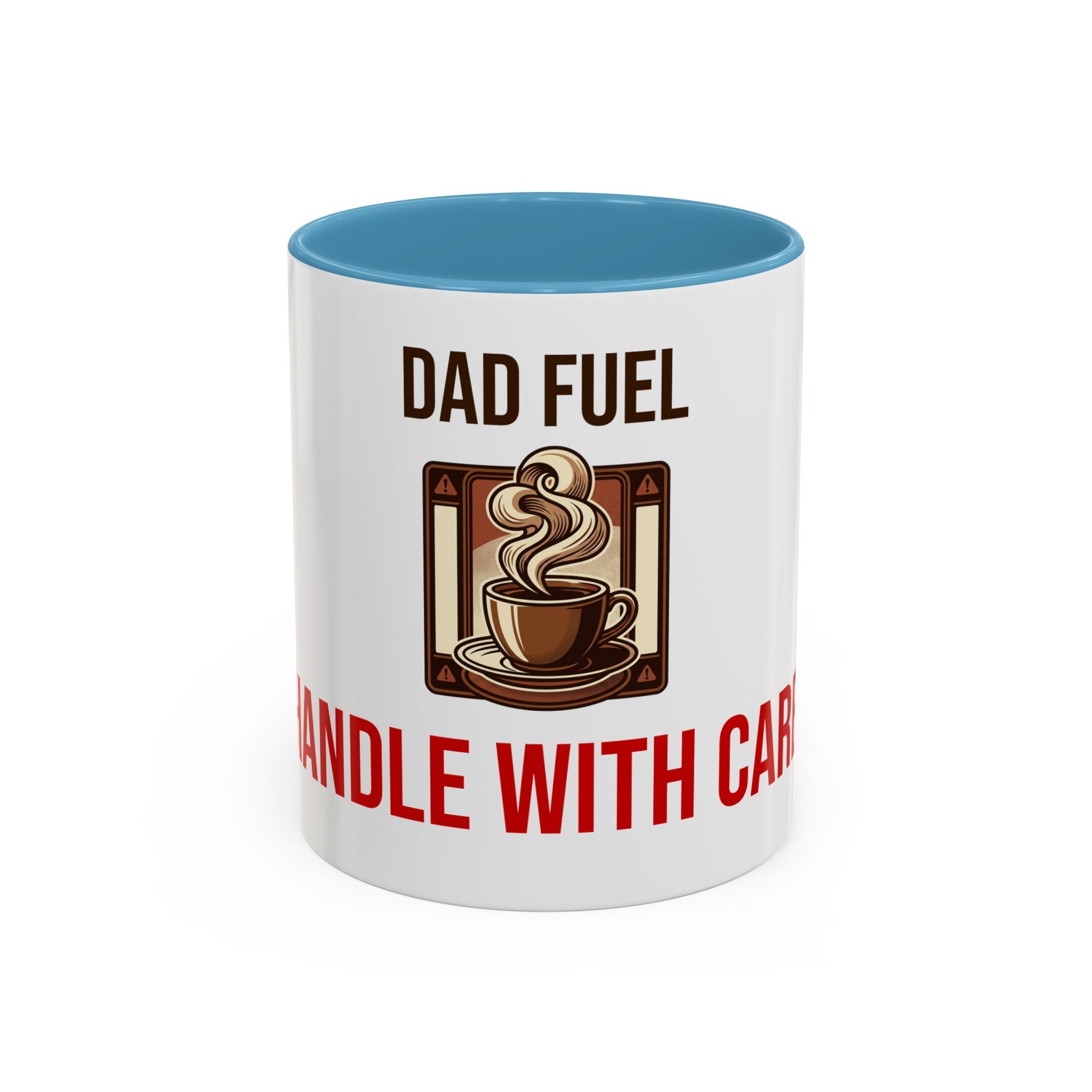 Dad Fuel Coffee Mug — Funny Father's Day Gift Mug Handle With Care 11oz or 15oz