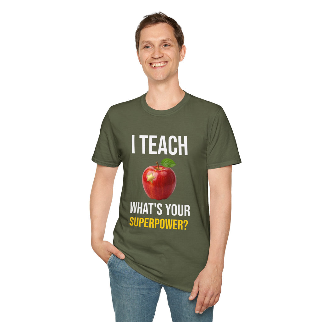 I Teach What's Your Superpower T-Shirt — Funny Teacher Gift Back To School Tee