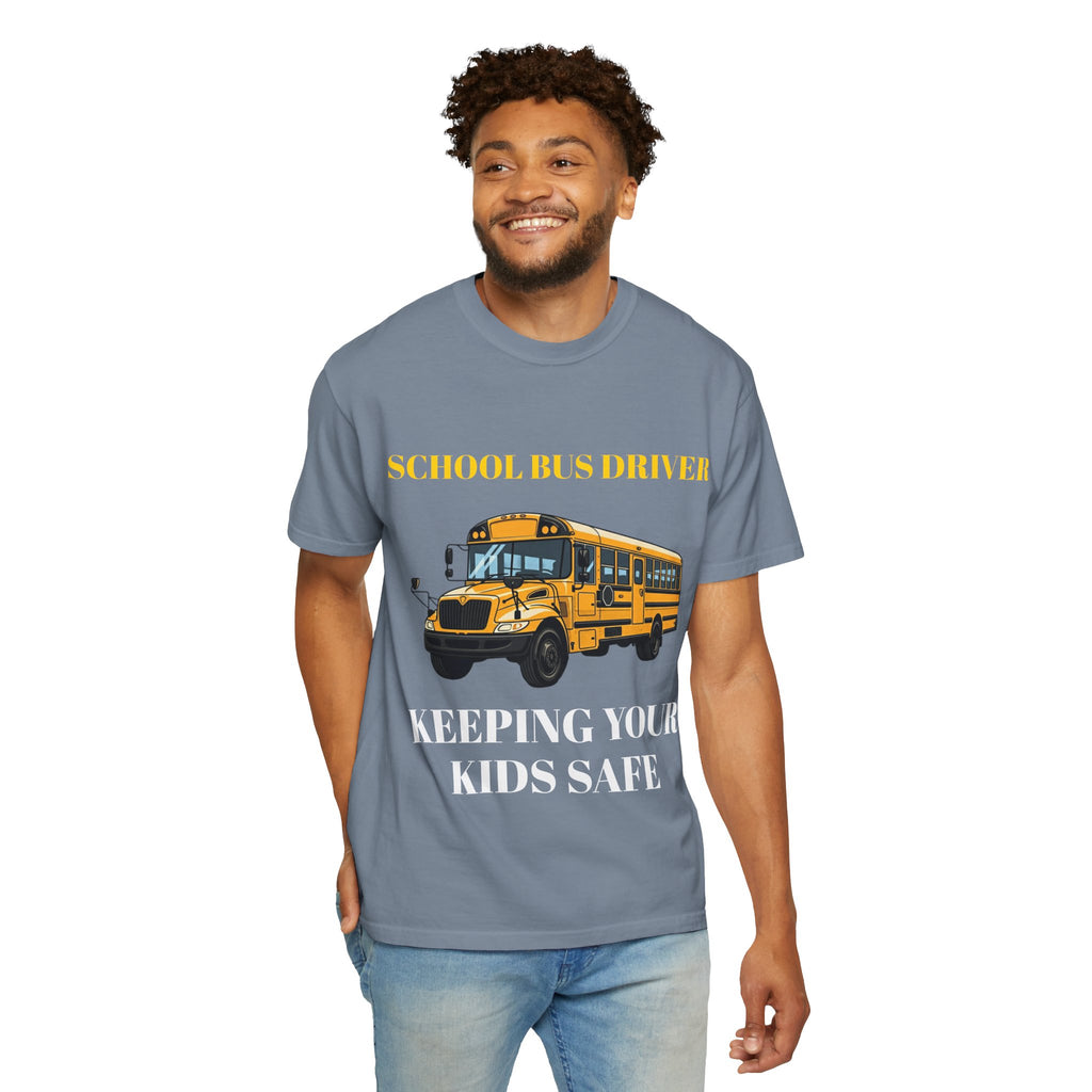 School Bus Driver T-Shirt — "Keeping Your Kids Safe"