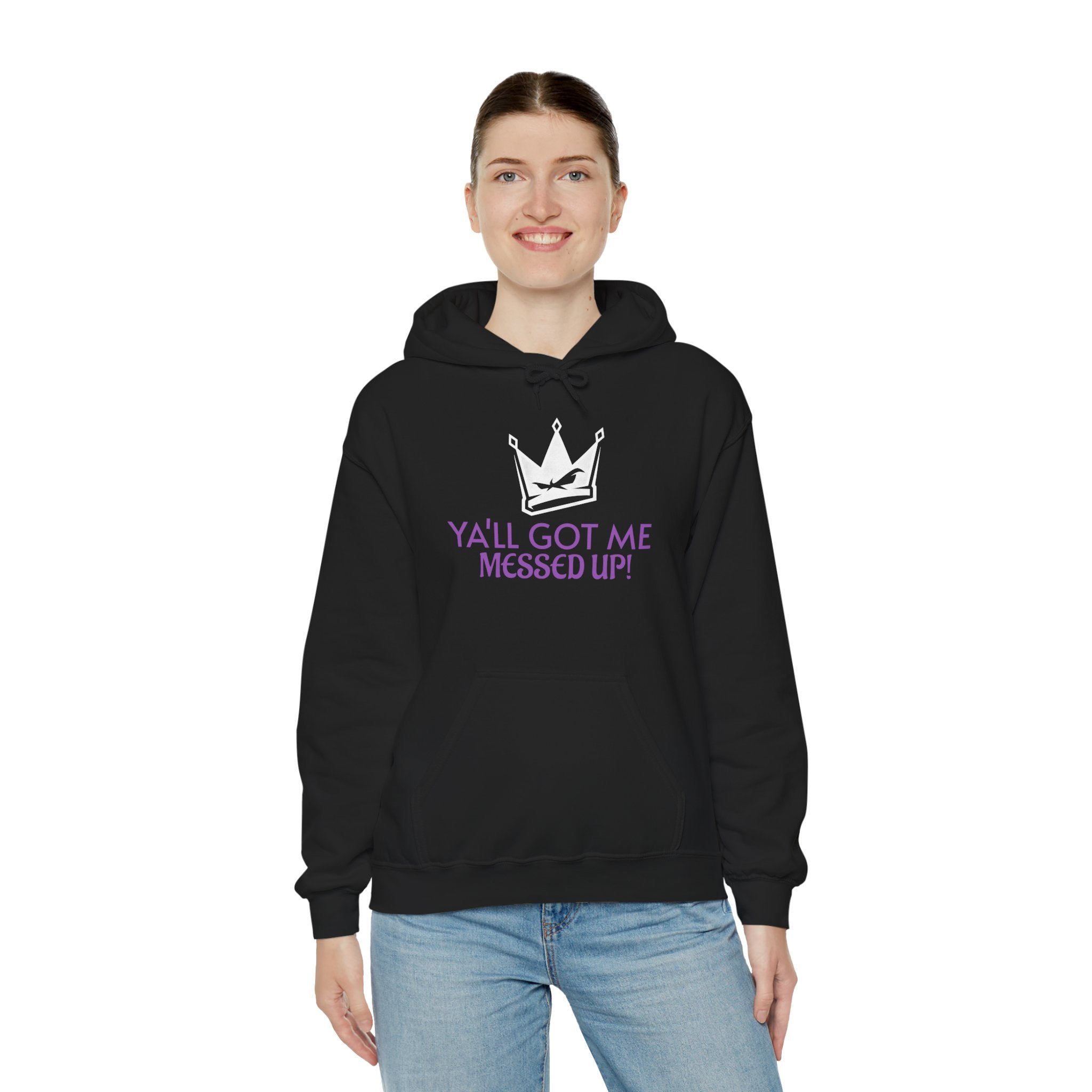 "Y'all Got Me Messed Up" Crown Hoodie – Sassy Statement Pullover