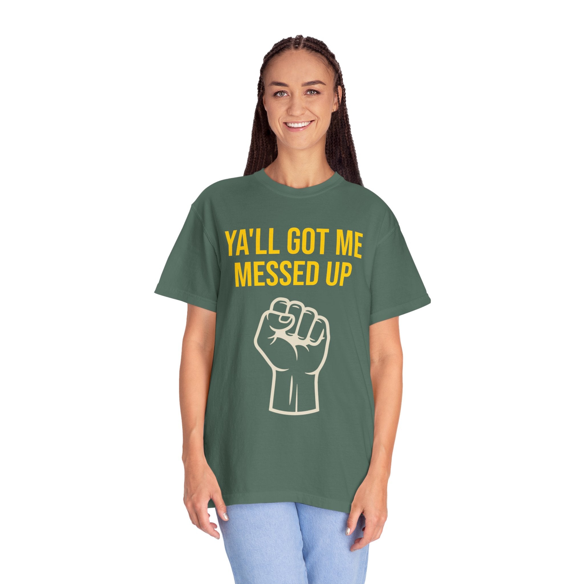Ya'll Got Me Messed Up T-Shirt – Vintage Raised Fist Graphic Tee