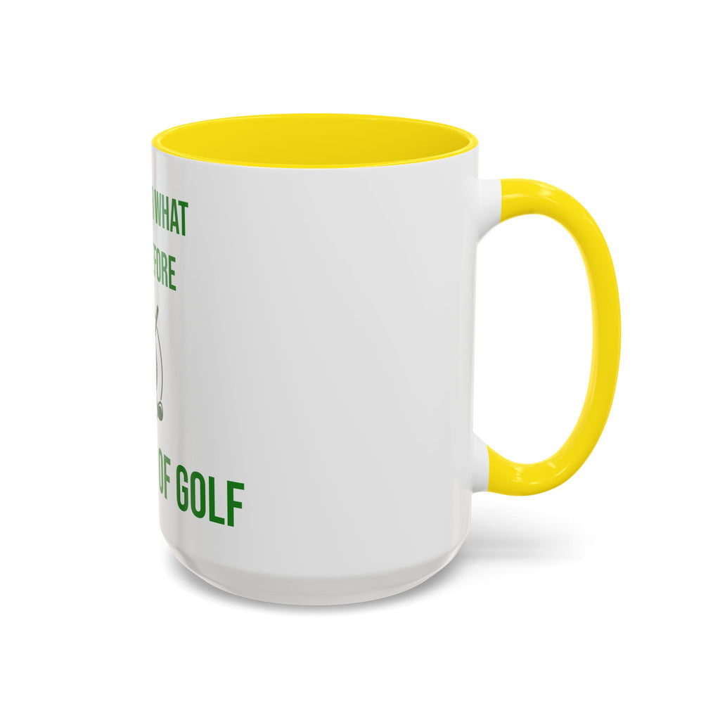 Sorry For What I Said Before My Golf Game Coffee Mug — Funny Golfing Dad Father's Day Gift