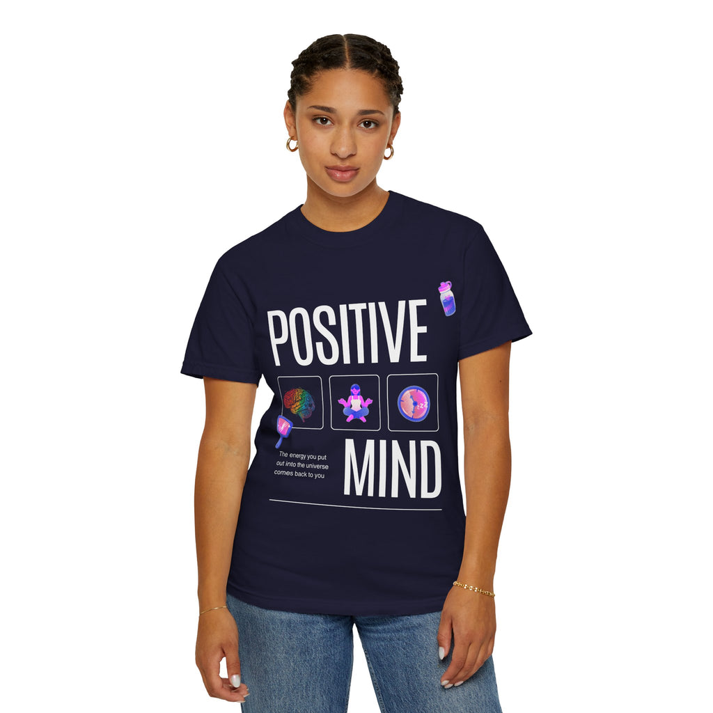 Positive Mind T-Shirt — Inspirational Mental Health Graphic Tee