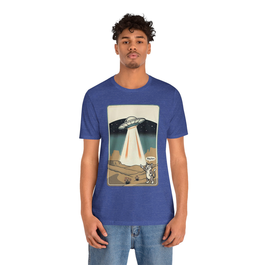 They Here Alien T-Shirt — Funny UFO ET Invader Tee