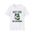 Just End The Suffering T-Shirt — Funny Football Fan Dark Humor Tee