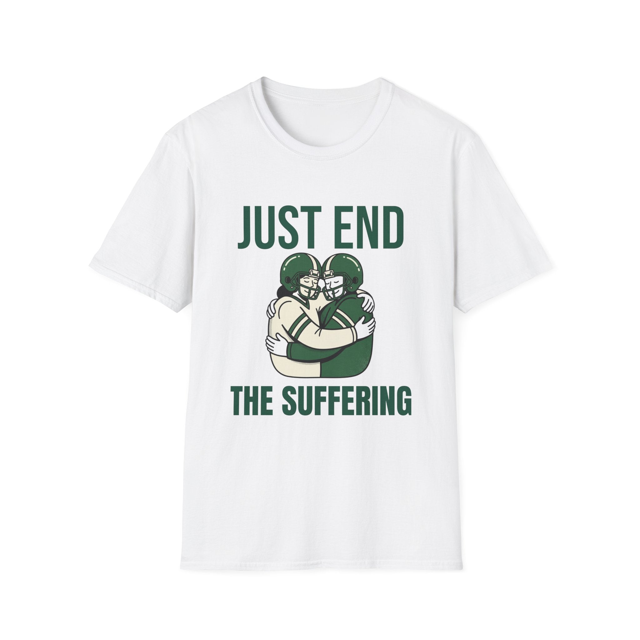 Just End The Suffering T-Shirt — Funny Football Fan Dark Humor Tee