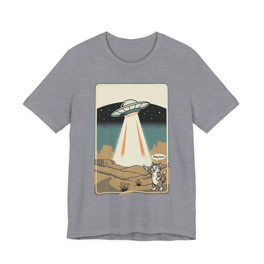 They Here Alien T-Shirt — Funny UFO ET Invader Tee