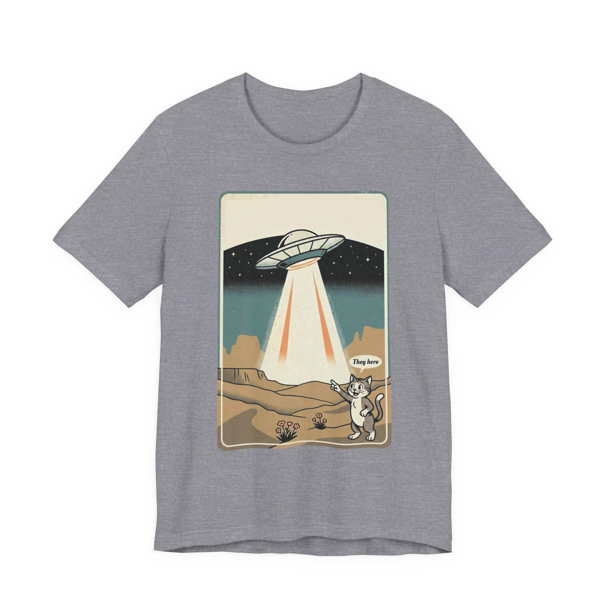 They Here Alien T-Shirt — Funny UFO ET Invader Tee