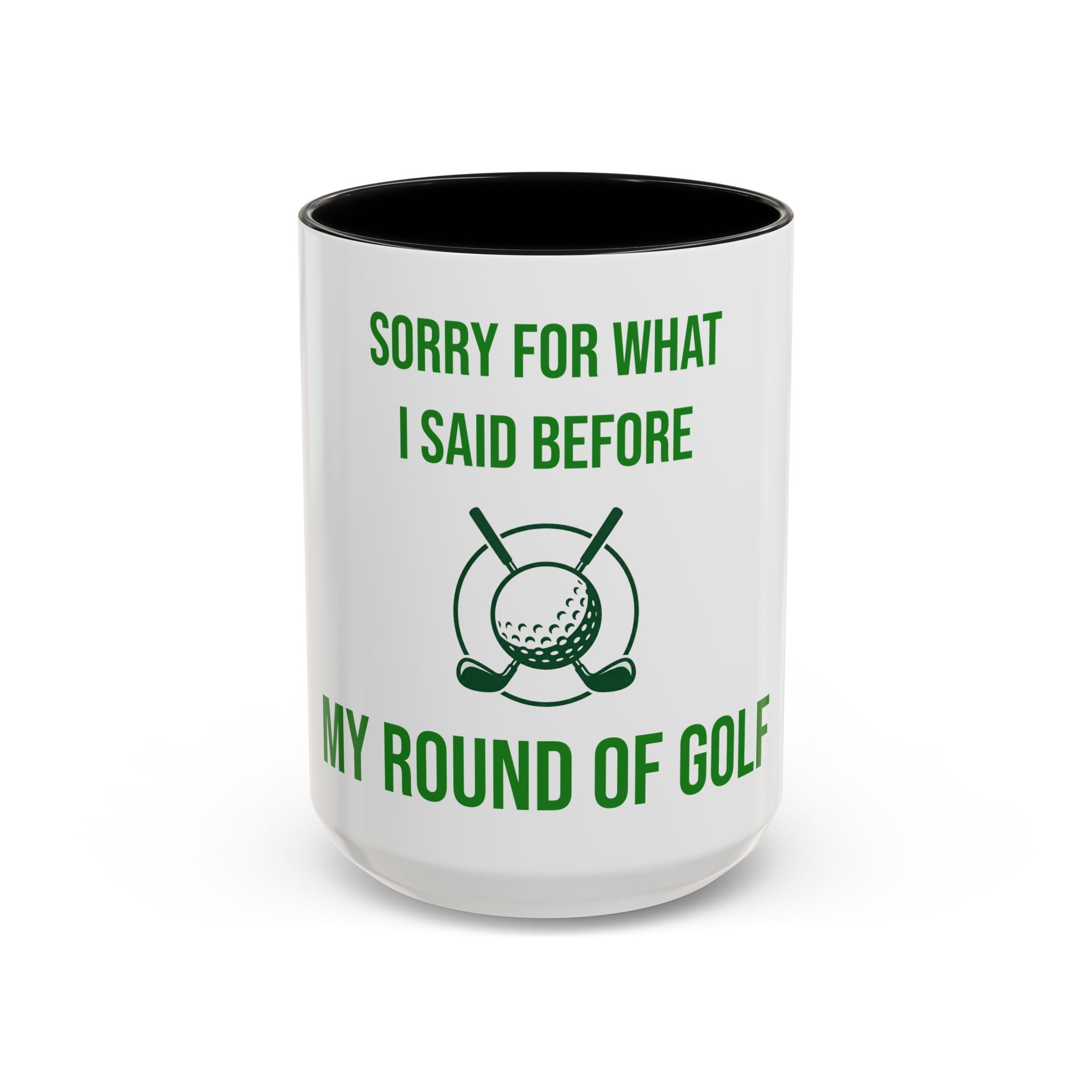 Sorry For What I Said Before My Golf Game Coffee Mug — Funny Golfing Dad Father's Day Gift