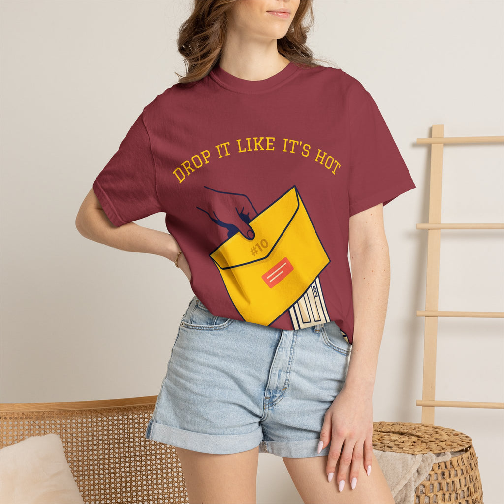 Drop It Like It's Hot T-Shirt — Fun Process Server Gift Tee