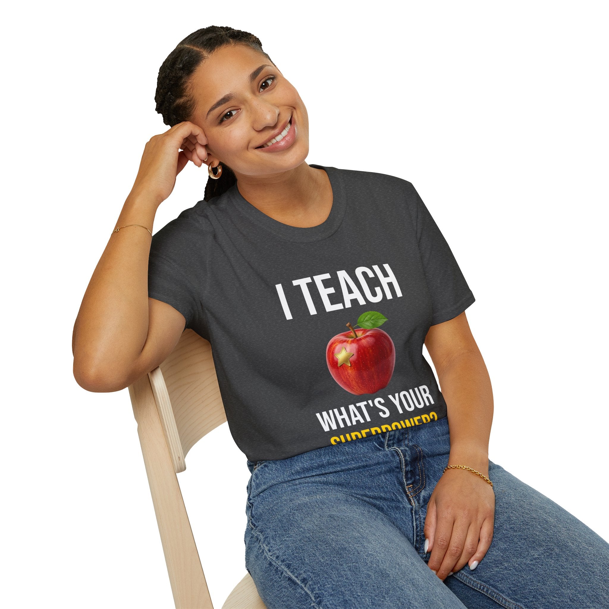 I Teach What's Your Superpower T-Shirt — Funny Teacher Gift Back To School Tee
