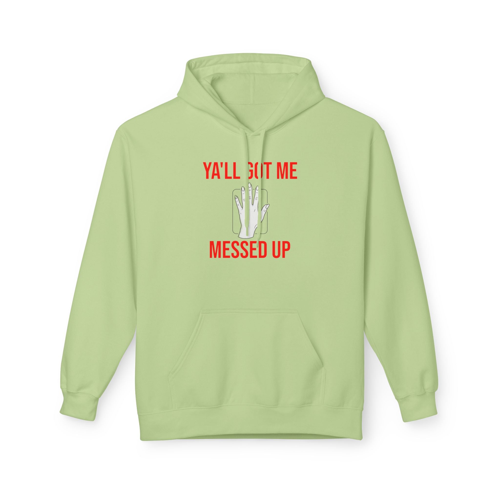 Ya'll Got Me Messed Up Hoodie – Funny Southern Sassy Pullover