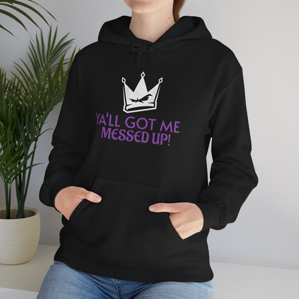 "Y'all Got Me Messed Up" Crown Hoodie – Sassy Statement Pullover