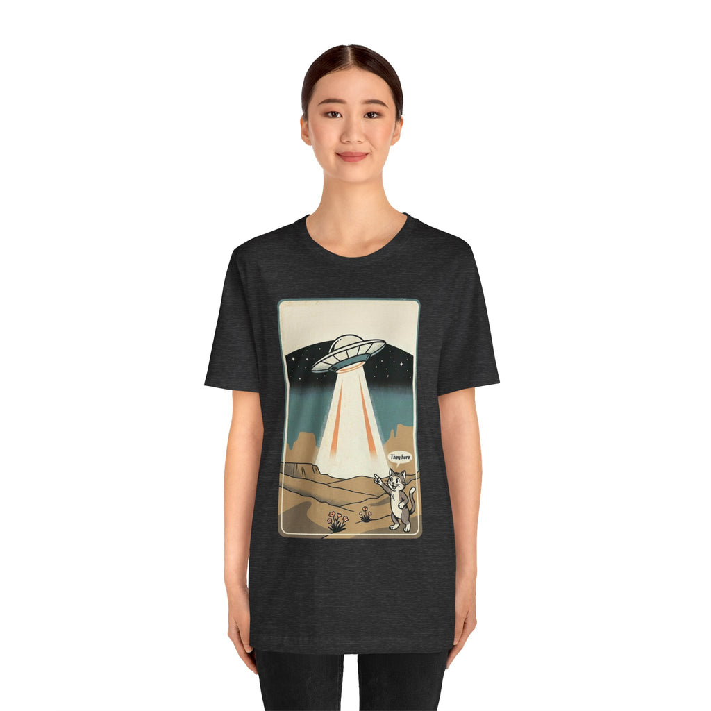 They Here Alien T-Shirt — Funny UFO ET Invader Tee