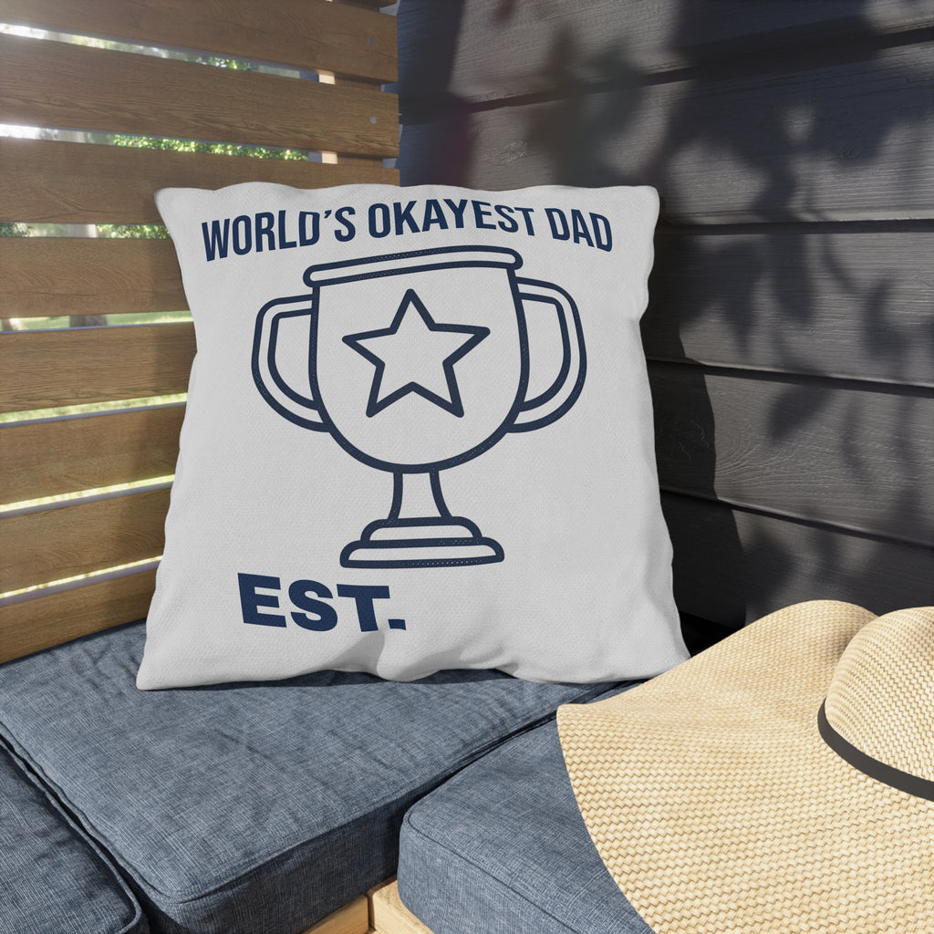 World's Okayest Dad Outdoor Pillow – Funny Father's Day Decorative Toss Cushion