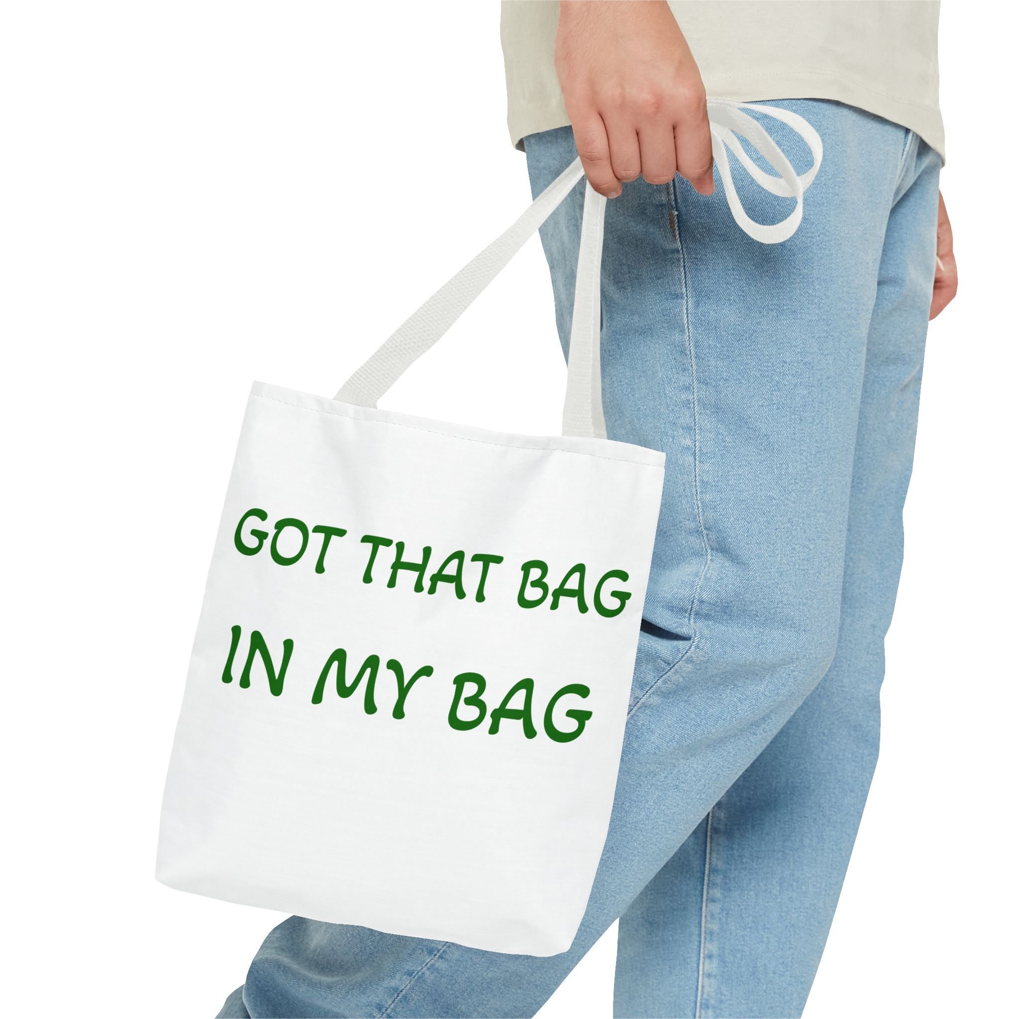 Got That Bag Tote — 'Got that bag. In my bag.' All-Over Print Tote