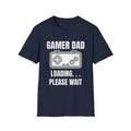 Gamer Dad Loading Please Wait T-Shirt — Funny Father's Day Gaming Gift Tee