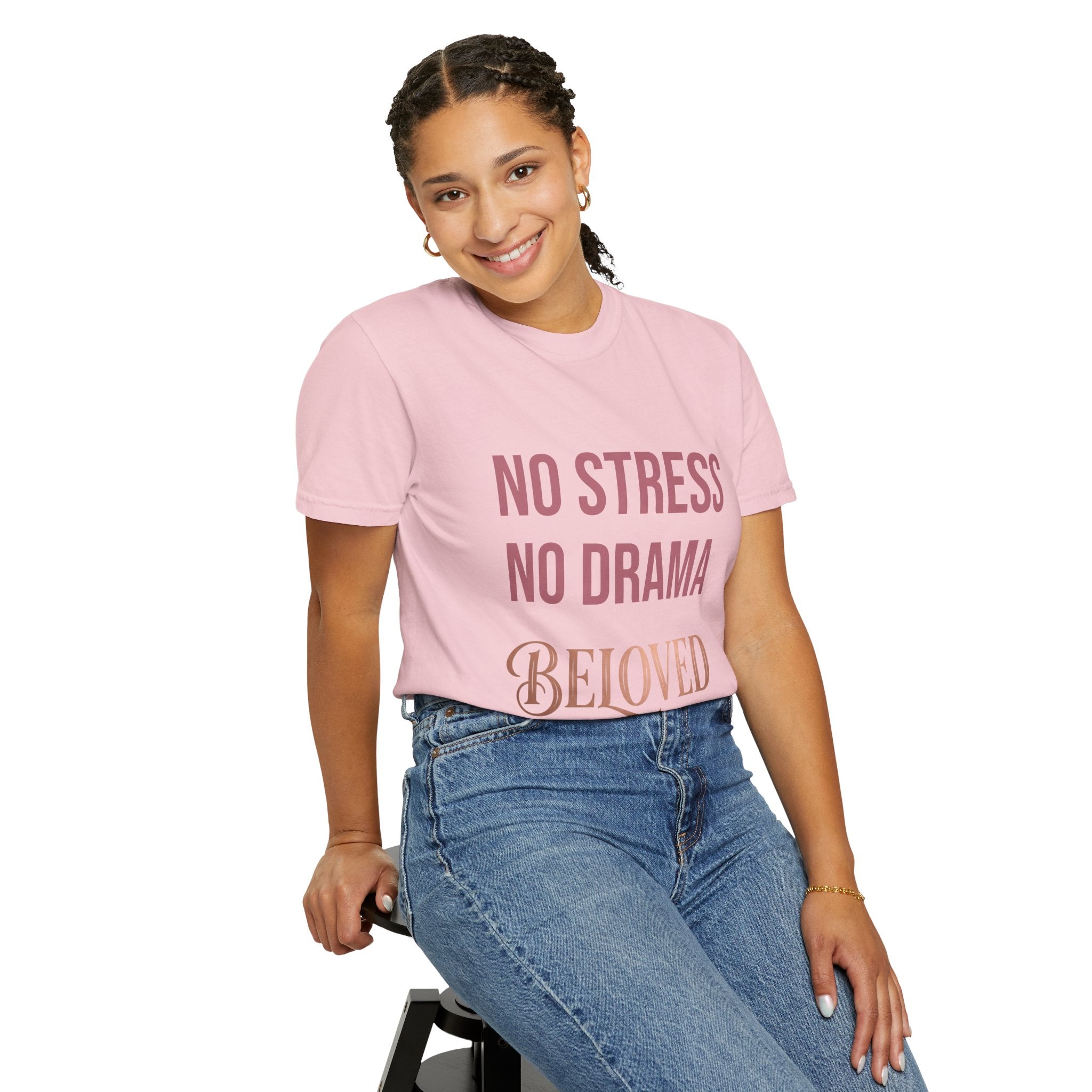 No Stress No Drama Beloved T-Shirt — Positive Message Tee for Women & Loved Ones