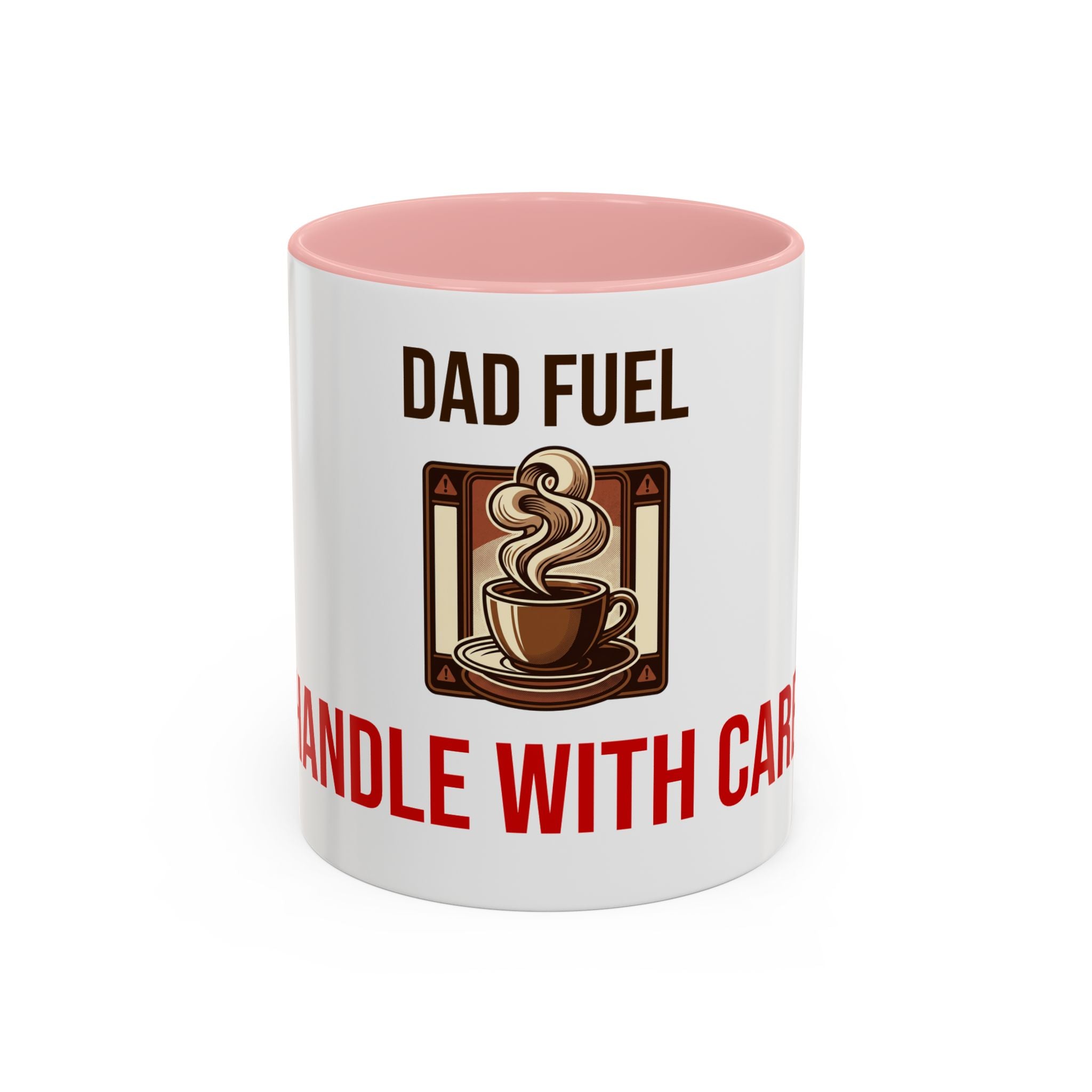 Dad Fuel Coffee Mug — Funny Father's Day Gift Mug Handle With Care 11oz or 15oz