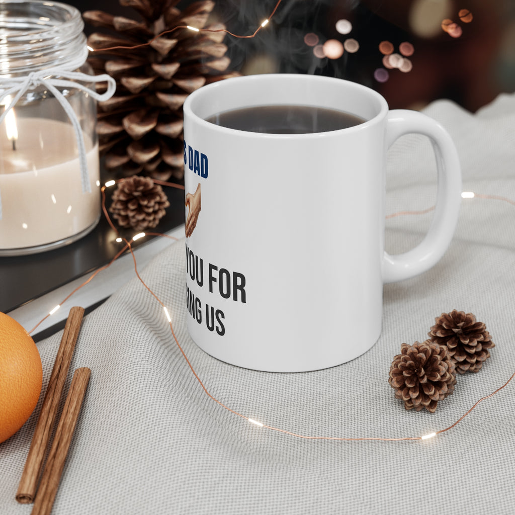 Bonus Dad Coffee Mug — Heartfelt Stepfather Father's Day Gift Thank You For Choosing Us