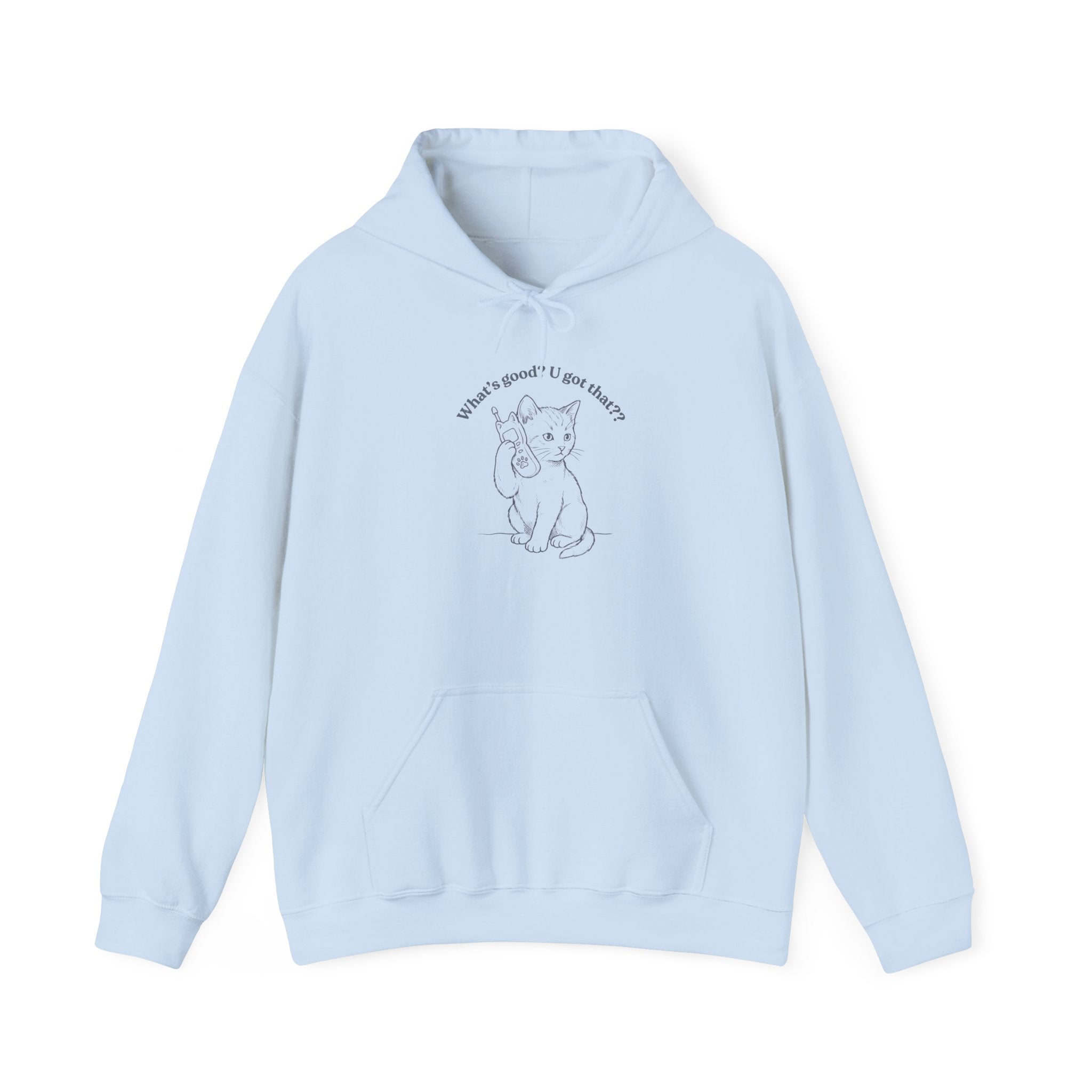 Fun Cat on Phone Hoodie — "What’s good? You got that??"